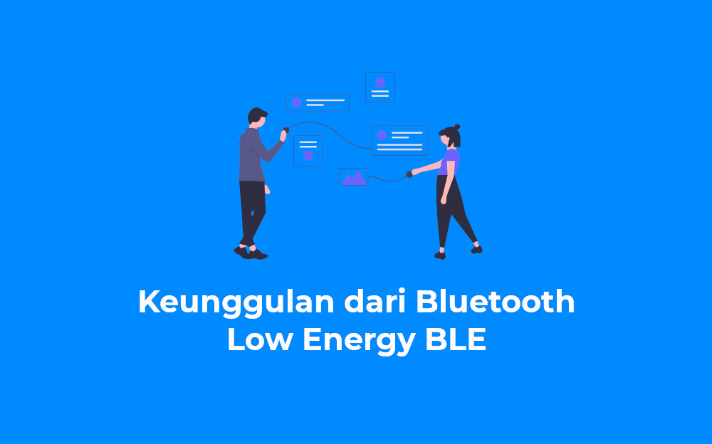 Keunggulan dari Bluetooth Low Energy BLE